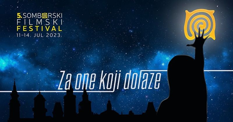 5. Somborski filmski festival: “Za one koji dolaze”