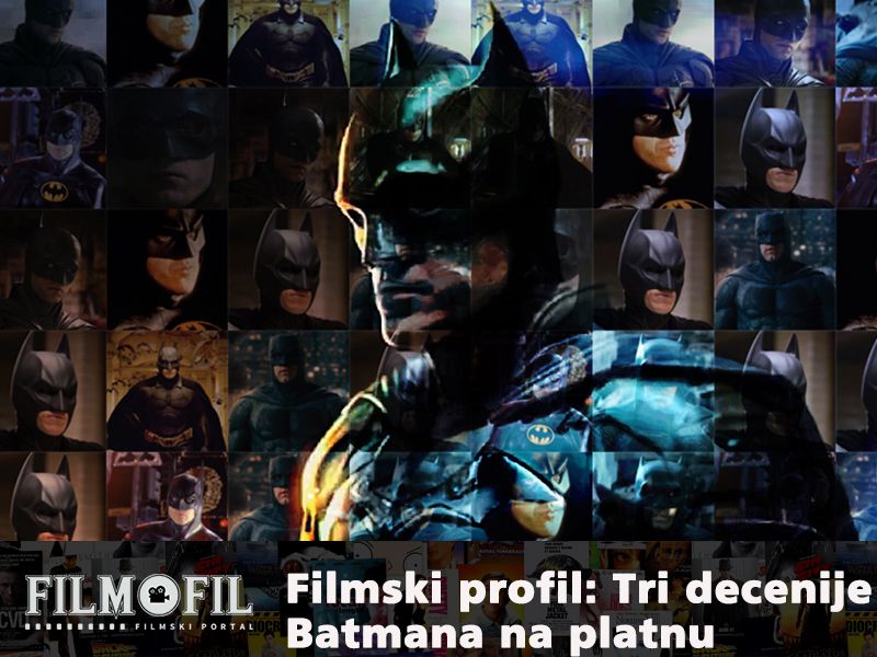 Filmski profil vol. 3: Tri decenije Batmana na velikom platnu